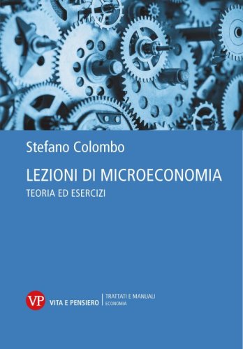 Lezioni di microeconomia - Teoria ed esercizi