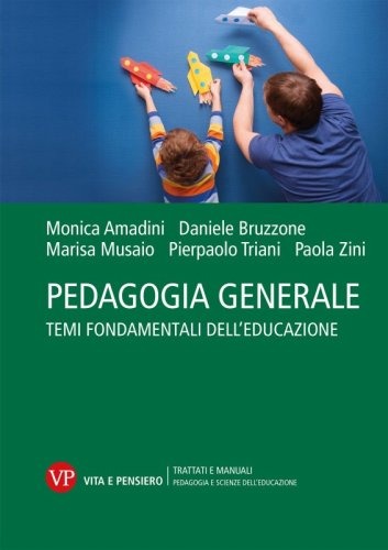 Pedagogia generale - Temi fondamentali dell'educazione